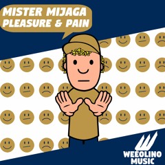 Mister Mijaga - Pleasure And Pain