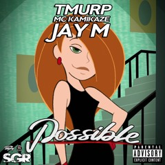Possible Ft. MC Kamikaze & Jay M (Prod. Tago)