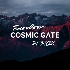 Cosmic Gate - Dj Sacer & Tomer Aaron