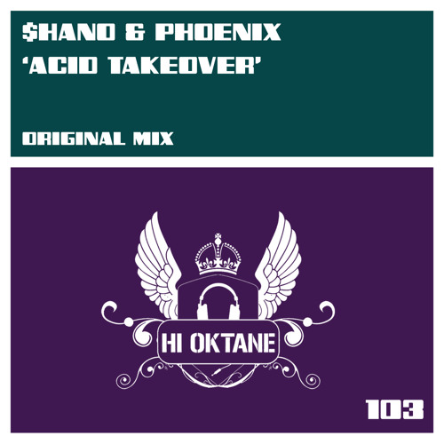$hano & Phoenix - Acid Takeover (Hi Oktane)