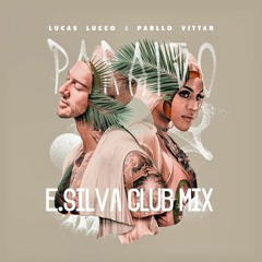 Lucas Lucco E Pabllo Vittar - Paraíso (E.Silva Edit Mix)