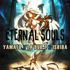 Eternal Souls AOC Feat Yamato & Ish1da *Prod By Lao Yuu*