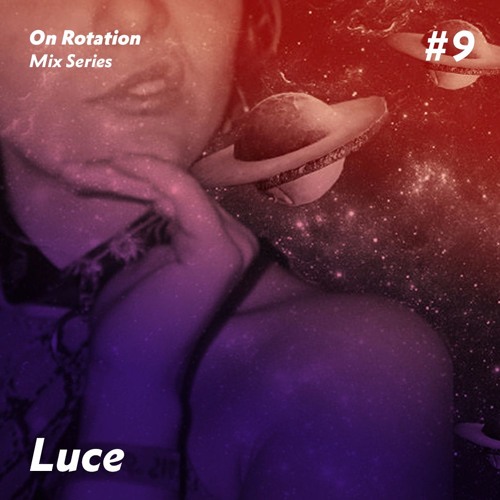 Rotation 009: Luce