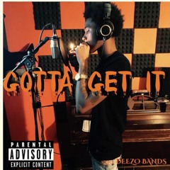 Deezo Bands - Gotta Get It