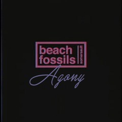 Beach Fossils // Agony [Yung Lean Cover]