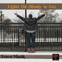 Lights On(Ready To Go) Produced By TeeO Productions