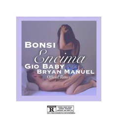 Encima (Official Remix) - Gio Baby ❌ Bonsi ❌ Bryan Manuel