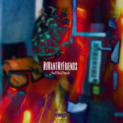 iWantMyFriends (prod. TheBeatPlug)