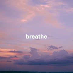 Breathe