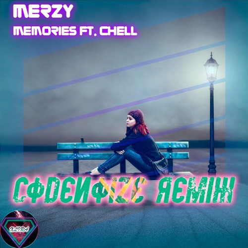 Merzy - Memories Ft. Chell (CodeNoize Remix)