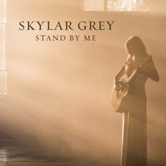 Skylar Grey - Stand By Me