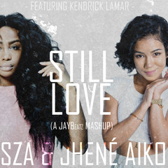 @SZA X @JheneAiko - Still Love (A JAYBeatz Mashup) #HVLM