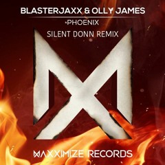 Blasterjaxx & Olly James - Phoenix(Silent Donn Remix)