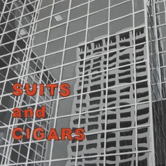 Suits and Cigars