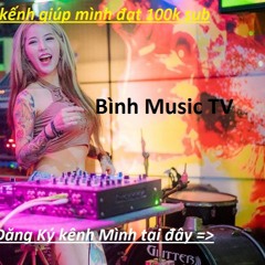 Nonstop 2021 Mình cưới nhau đi remix EDM 2021 căng xung êm Bình music TV Youtube