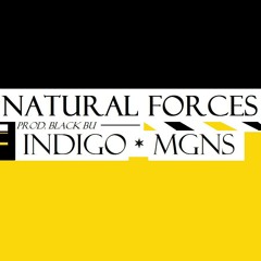 Natural Forces - MGNS & Jay Indigo (Prod. Black Bu)