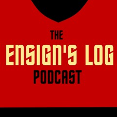 The Ensign's Log Podcast episode 002: Charlie has some Questions