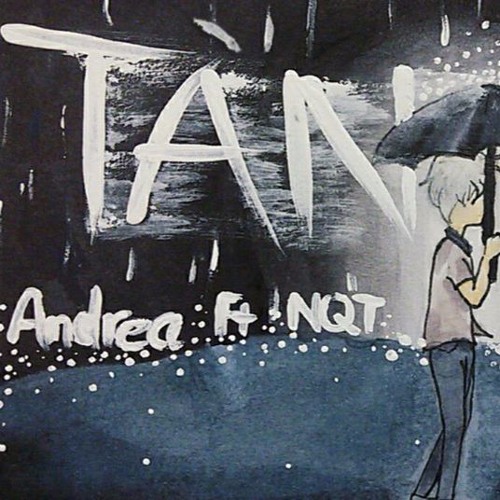 Tàn - Andrea Ft NQT