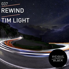 Tim Light - Rewind (Original Mix) [Vicious Black]