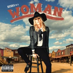 Woman - Kesha & Alex Acosta (felipe Lira Mashup)