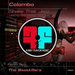 Colombo- Shake That Jazz - Jazzy Remixes Vol 2 (The Beatkillers Remix)FFM060