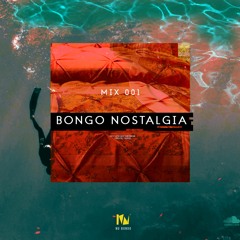NU BONGO NOSTALGIA | Mix #001