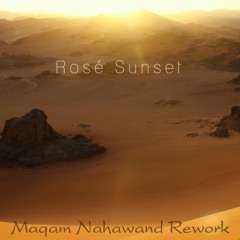 Rosé Sunset - Maqam Nahawand Rework