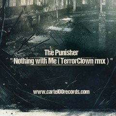 [CRT004] The Punisher - Nothing With Me (TerrorClown Remix)[Preview]