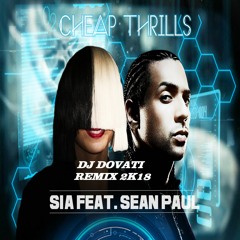 Sia - Cheap Thrills Ft Sean Paul (Remix 2k18 -dj Dovati)