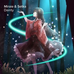 Setka & Miraie - Dainty