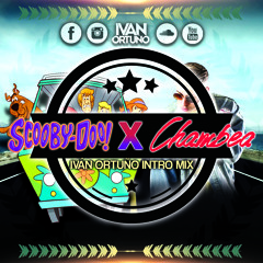 Dj Kass & Bad Bunny - Scooby Doo X Chambea (Ivan Ortuño Intro Mix)
