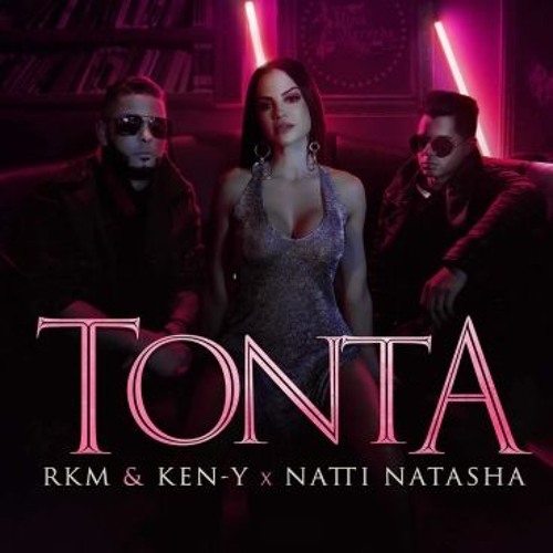 Stream Natti Natasha Ft. RKM Y Ken - Y - Tonta (Mula Deejay Edit) by Mula  Deejay | Listen online for free on SoundCloud
