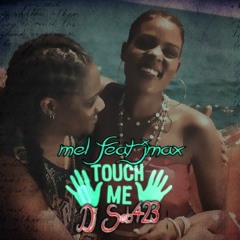 🎶 Mel Feat JmaX Touch Me (Remake)  -Blakacé Prod Seb423- 🎹