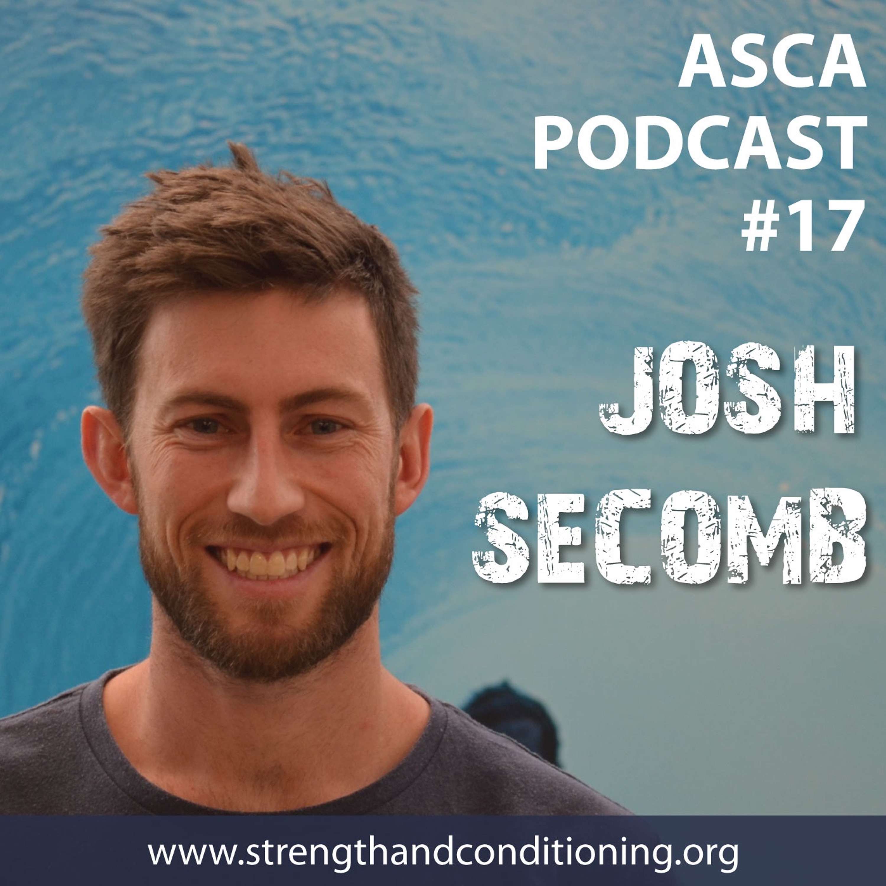 ASCA Podcast #17 - Dr. Josh Secomb