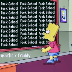 kabe x freddy - fuck school