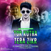 Tor Kotha Darshan Raval Tera Zikr Dj Smanz D And Dj Soobs Mp3