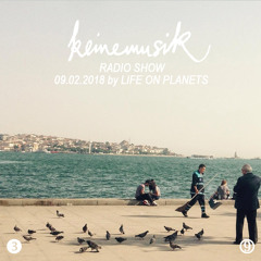 Keinemusik Radio Show by Life On Planets 09.02.2018