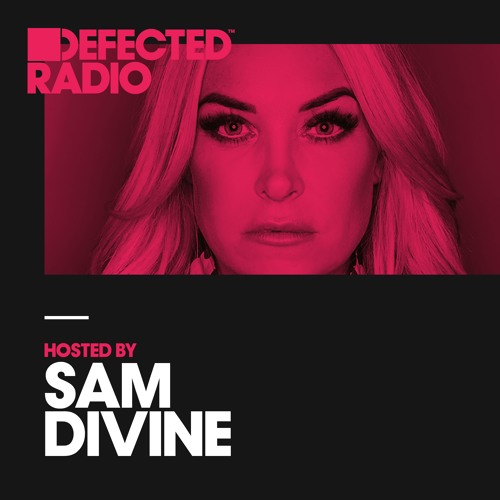 Stream Defected Radio Show presented by Sam Divine - 09.02.18 by Defected  Records | Listen online for free on SoundCloud