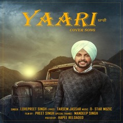 Yaari (Cover Song) | Lovepreet songh | Latest Punjabi Song 2018 | New Punjabi Songs 2018