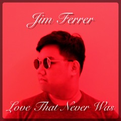 Love That Never Was (Original)