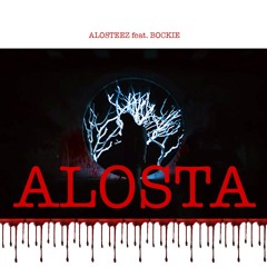 ALOSTEEZ Feat. BOCKIE - ALOSTA