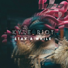 Stay A While