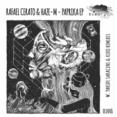 Premiere: Rafael Cerato & Haze-M - Yaman (Kiko Remix) [Eleatics Records]