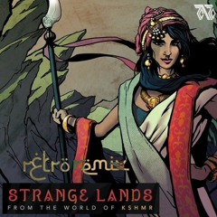 KSHMR - Strange Lands (RETR0 Remix)