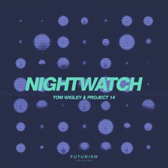 Tom Wigley & Project 14 - Nightwatch