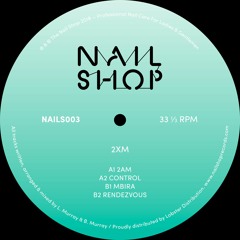PREMIERE: 2XM - Control [Nail Shop]