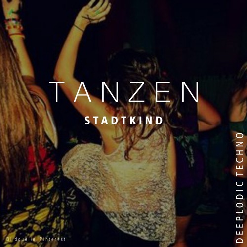 Tanzen (STKD_Stadtkind Mix)