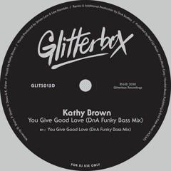 Kathy Brown 'You Give Good Love' (DnA Funky Bass Mix)