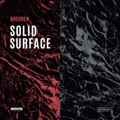 Bredren - Solid Surface - OUT NOW