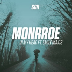 Monrroe - In My Head ft Emily Makis
